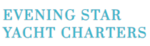 Evening Star Yacht Charters